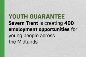 Hükümet, Severn Trent ile Midlands'de Gençlere İş Desteği Sağlıyor
